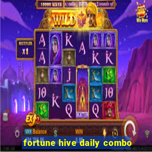 fortune hive daily combo